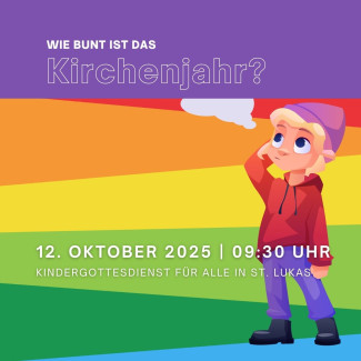 Wir laden zu einem bunten KiGo für alle ein. Thema: das Kirchenjahr und seine Farben. Am 12.10.25 um 09:30Uhr. 