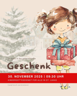 die Illustrartion eines kleinen Mädchens das ein rotes Paket hält. Daneben steht die Aufschrift " St. Lukas und das geheimnisvolle Paket- Kindergottesdienst für alle am 30. November um 09:30 Uhr in St. Lukas