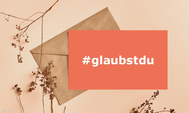 glaubst du Aktion